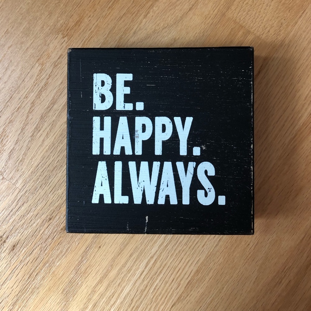 Be. Happy. Always. Wooden Decor